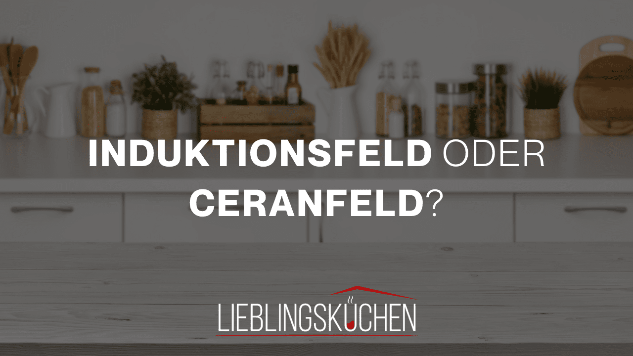 Küchenstudio Induktionsfeld oder Kernfeld?.